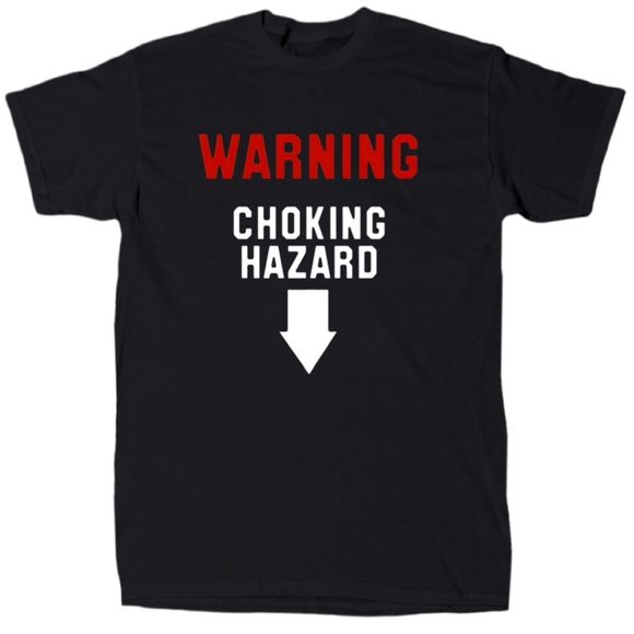 Warning Choking Hazard Funny Offensive Men’s T-Shirt - Cotton - Gift - Picture 1 of 2